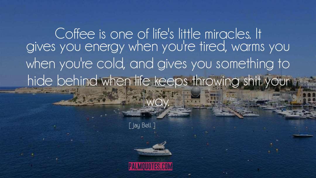 Lifes Little Pleasures quotes by Jay Bell