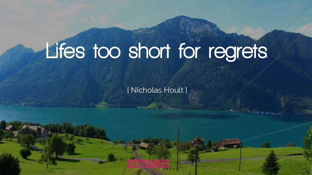 Lifes Too Short quotes by Nicholas Hoult