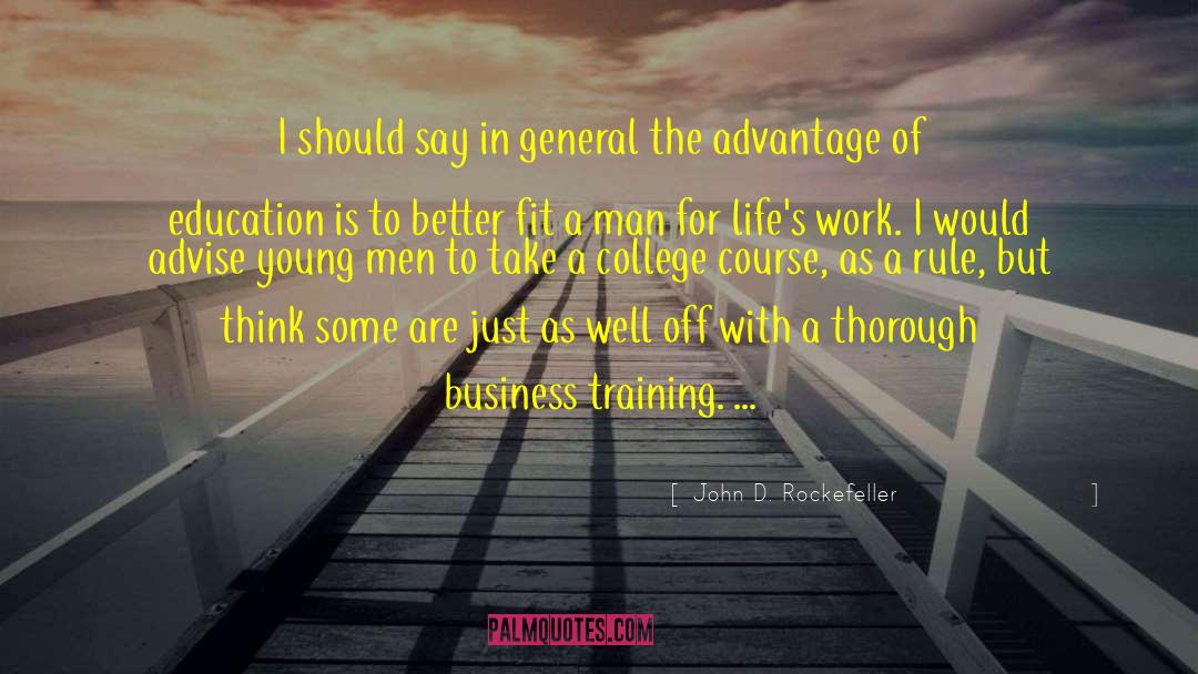 Lifes Work quotes by John D. Rockefeller