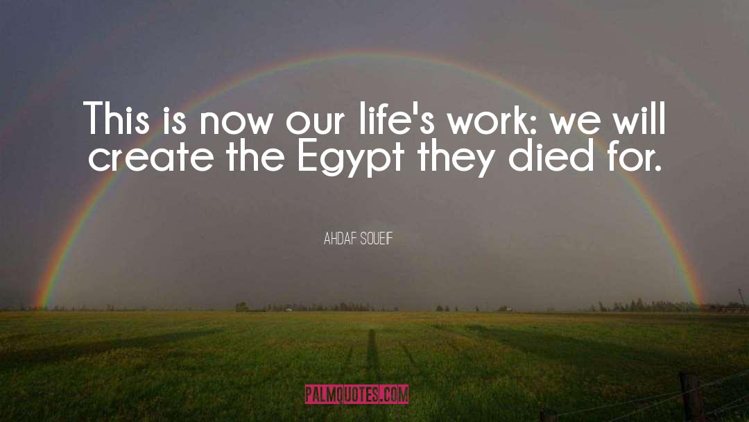 Lifes Work quotes by Ahdaf Soueif