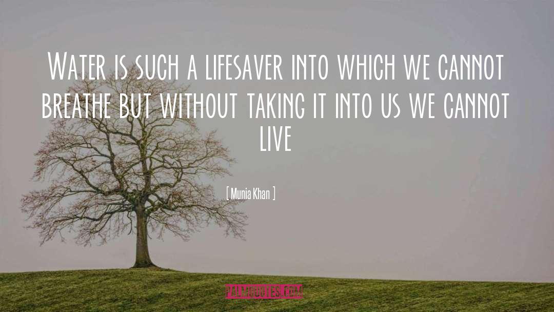 Lifesaver quotes by Munia Khan