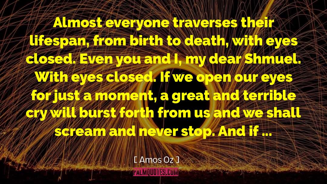 Lifespan quotes by Amos Oz