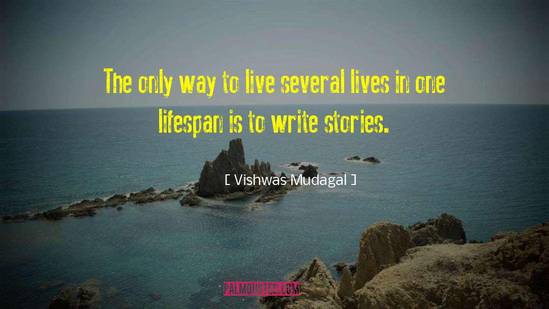 Lifespan quotes by Vishwas Mudagal
