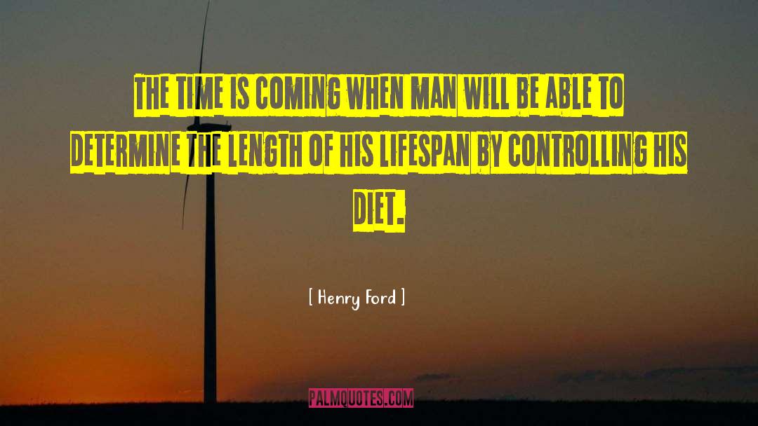 Lifespan quotes by Henry Ford