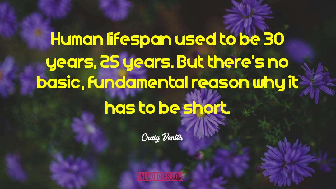 Lifespan quotes by Craig Venter