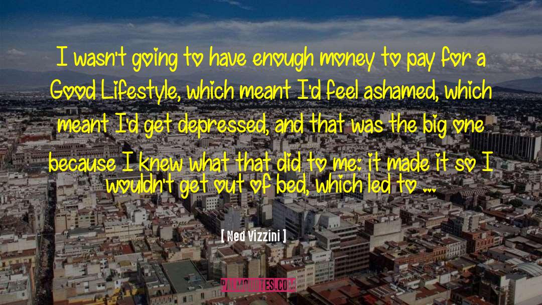 Lifestyle Business quotes by Ned Vizzini