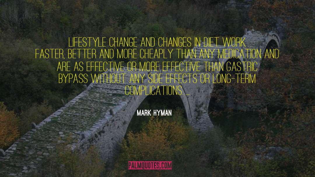 Lifestyle Change quotes by Mark Hyman