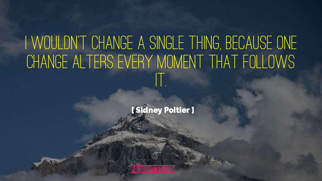 Lifestyle Change quotes by Sidney Poitier