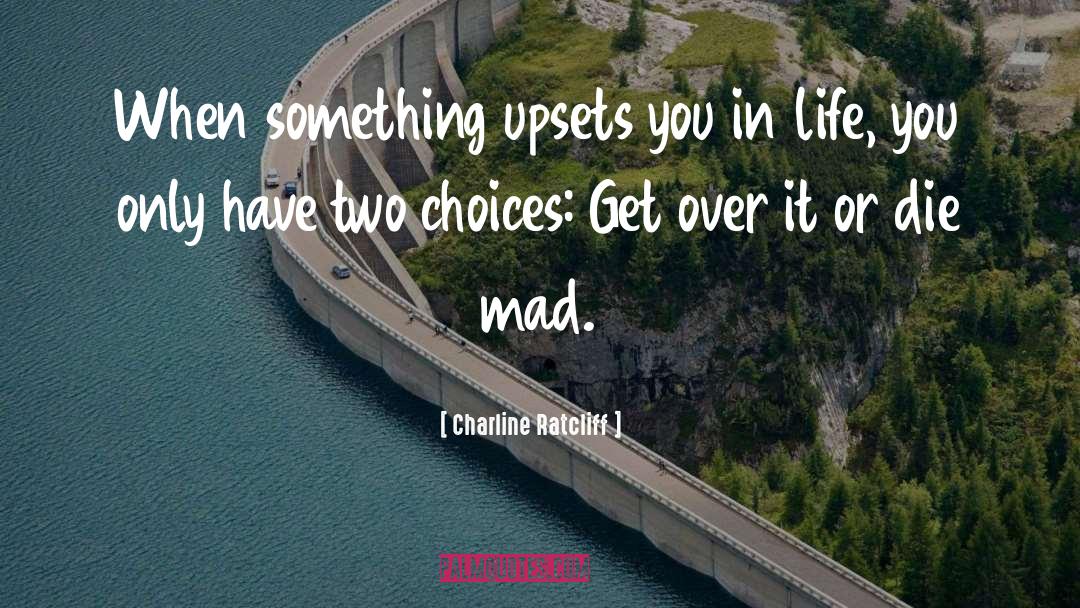 Lifestyle Choices quotes by Charline Ratcliff