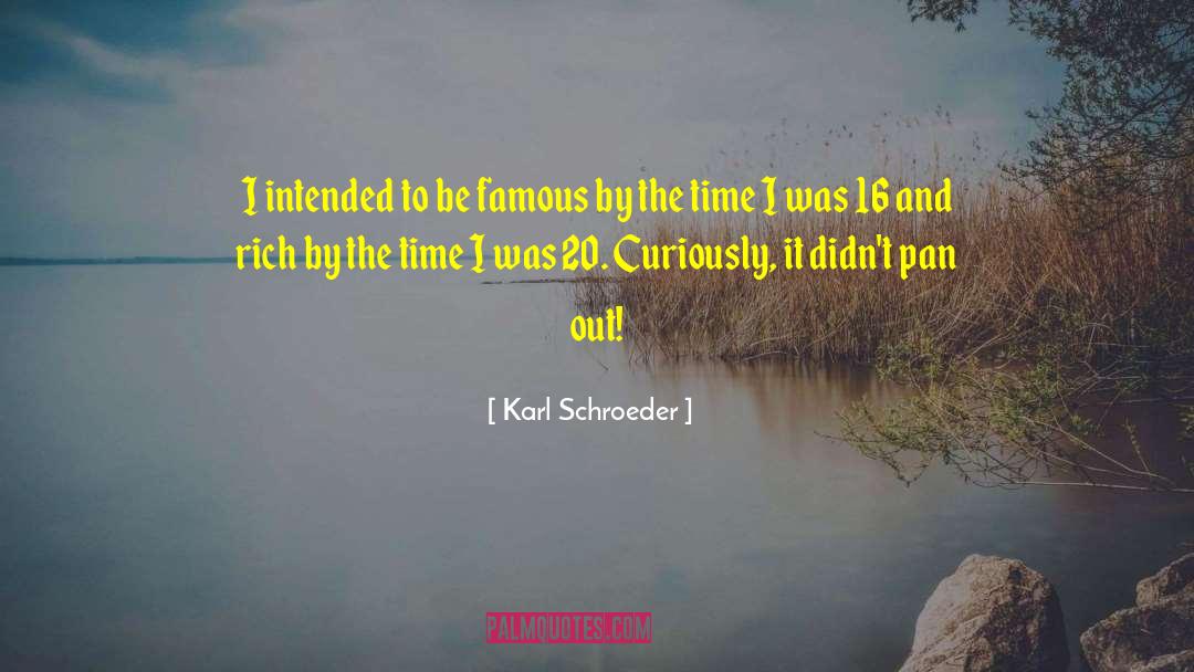 Lifestyle Of The Rich And Famous quotes by Karl Schroeder