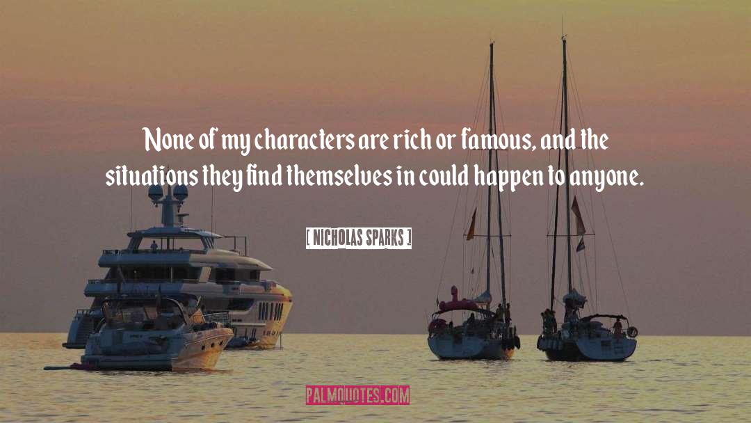 Lifestyle Of The Rich And Famous quotes by Nicholas Sparks