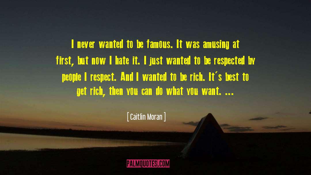 Lifestyle Of The Rich And Famous quotes by Caitlin Moran