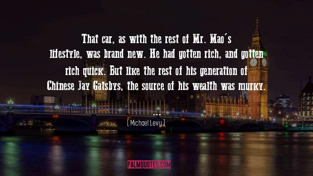 Lifestyle Of The Rich And Famous quotes by Michael Levy