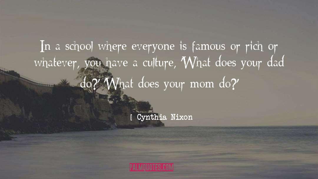 Lifestyle Of The Rich And Famous quotes by Cynthia Nixon