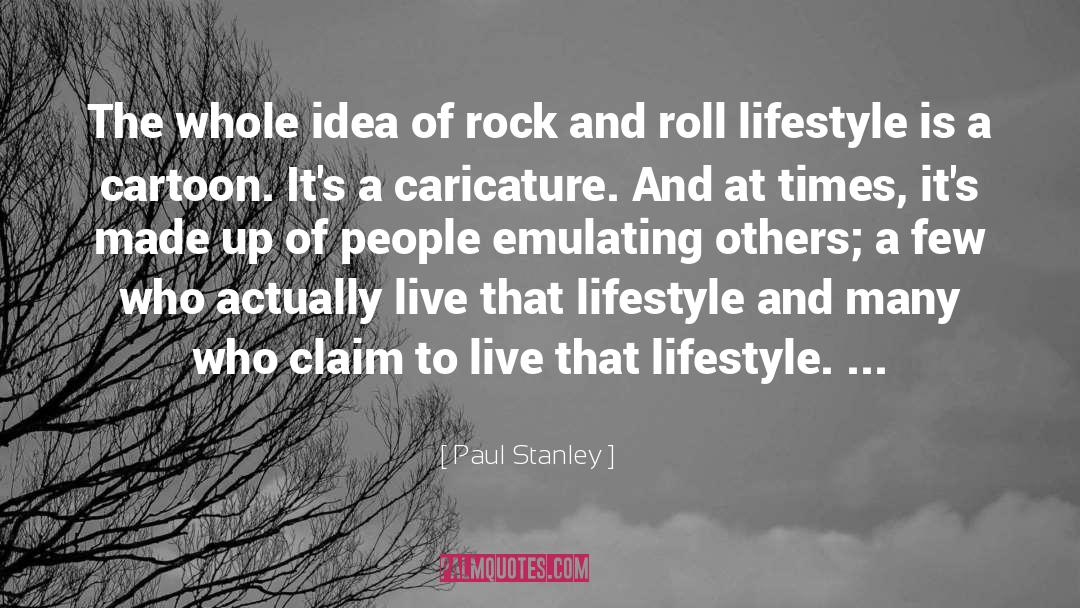 Lifestyle quotes by Paul Stanley