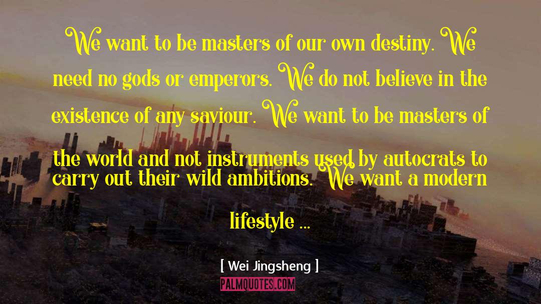 Lifestyle Wars quotes by Wei Jingsheng