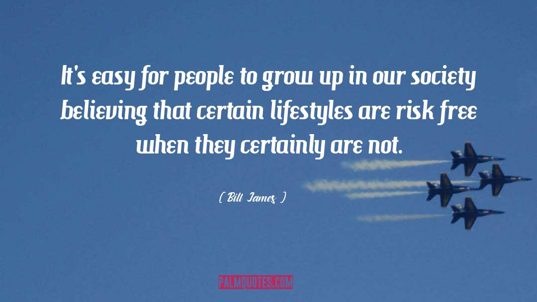 Lifestyles quotes by Bill James