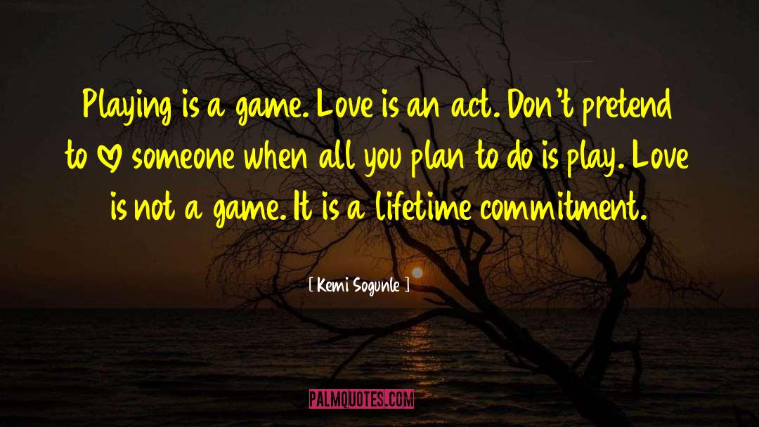Lifetime Commitment quotes by Kemi Sogunle