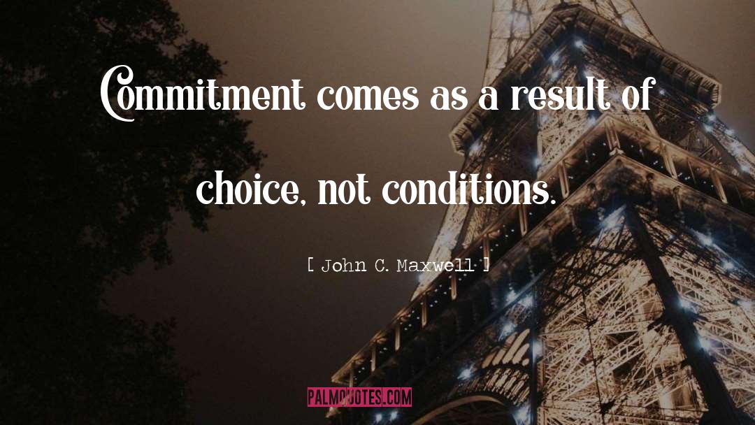 Lifetime Commitment quotes by John C. Maxwell