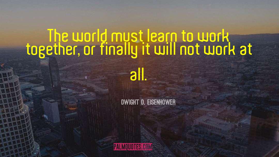 Lifetime Together quotes by Dwight D. Eisenhower