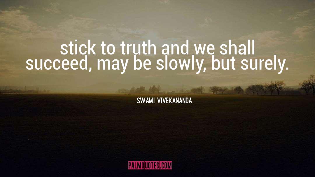 Lifetime Truth quotes by Swami Vivekananda