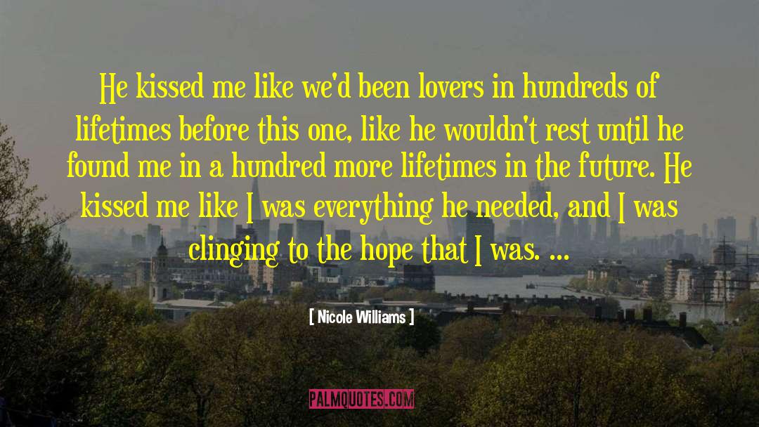 Lifetimes quotes by Nicole Williams