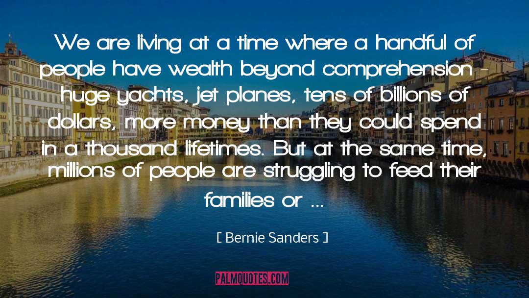 Lifetimes quotes by Bernie Sanders