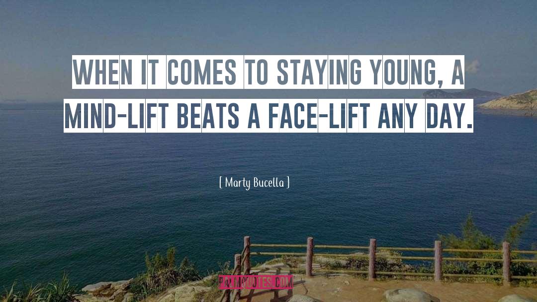 Lift quotes by Marty Bucella