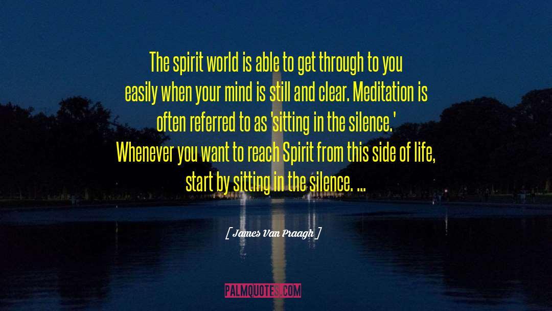 Lift Your Spirit quotes by James Van Praagh