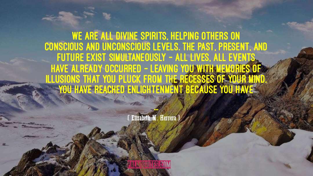 Lift Your Spirits quotes by Elizabeth M. Herrera