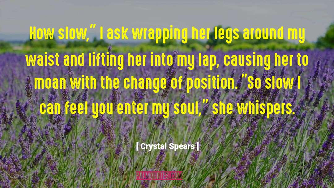 Lifting Up quotes by Crystal Spears