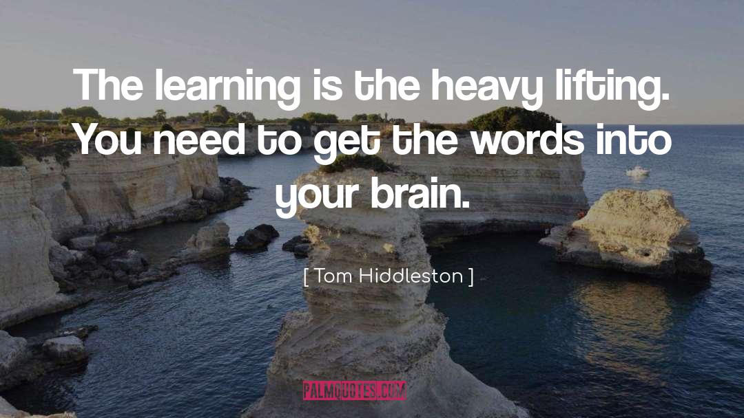 Lifting Up quotes by Tom Hiddleston