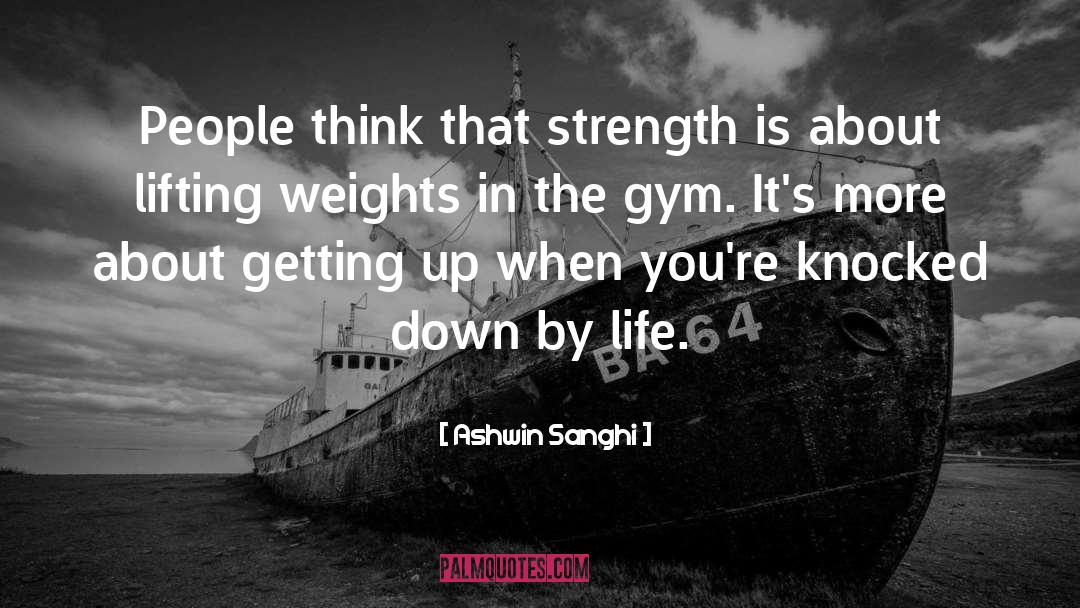 Lifting Weights quotes by Ashwin Sanghi