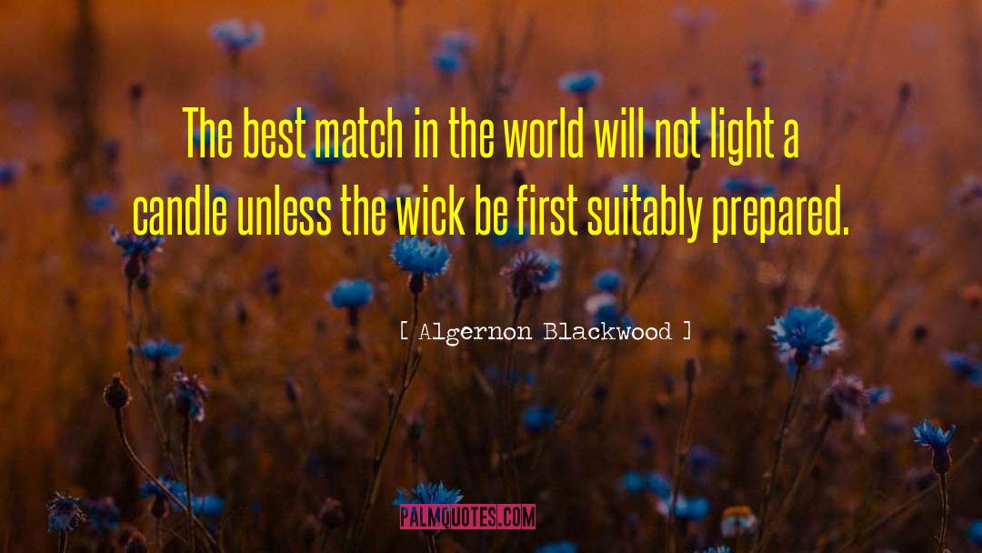 Light A Candle quotes by Algernon Blackwood