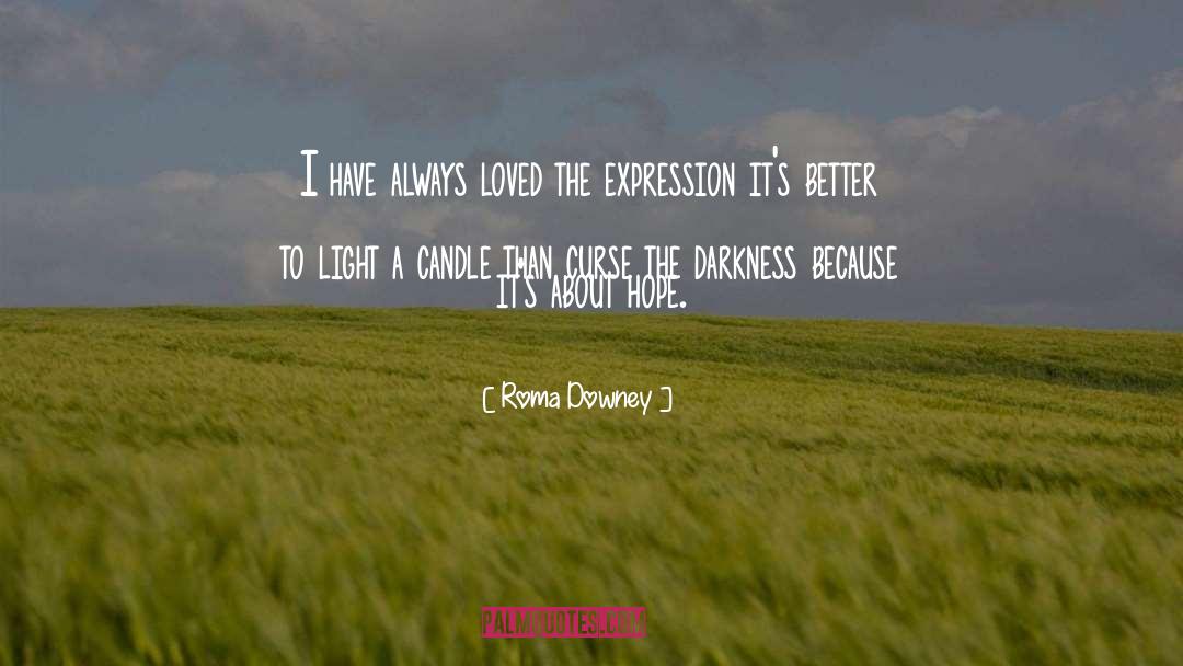 Light A Candle quotes by Roma Downey