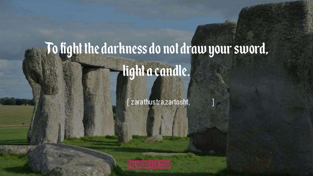 Light A Candle quotes by Zarathustra,zartosht, زرتشت