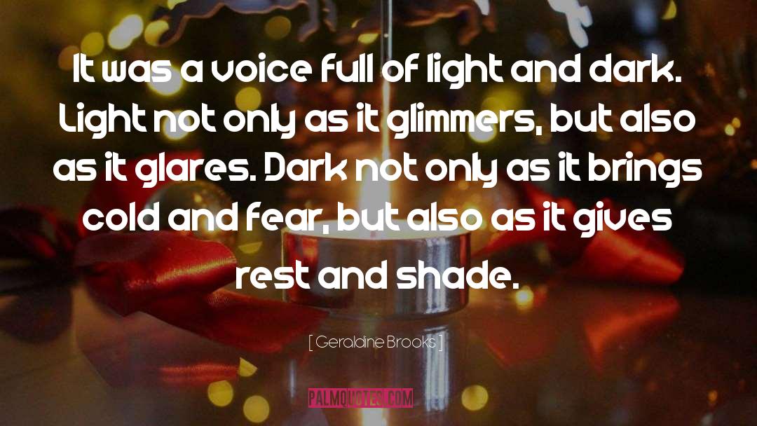 Light And Dark quotes by Geraldine Brooks