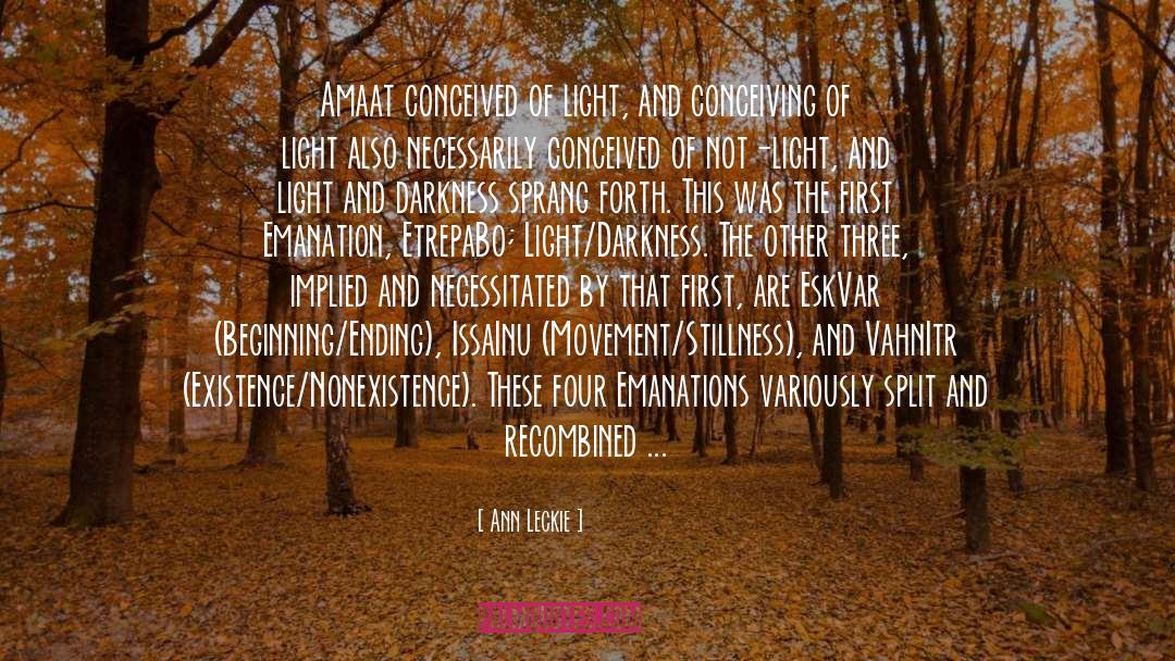 Light And Darkness quotes by Ann Leckie