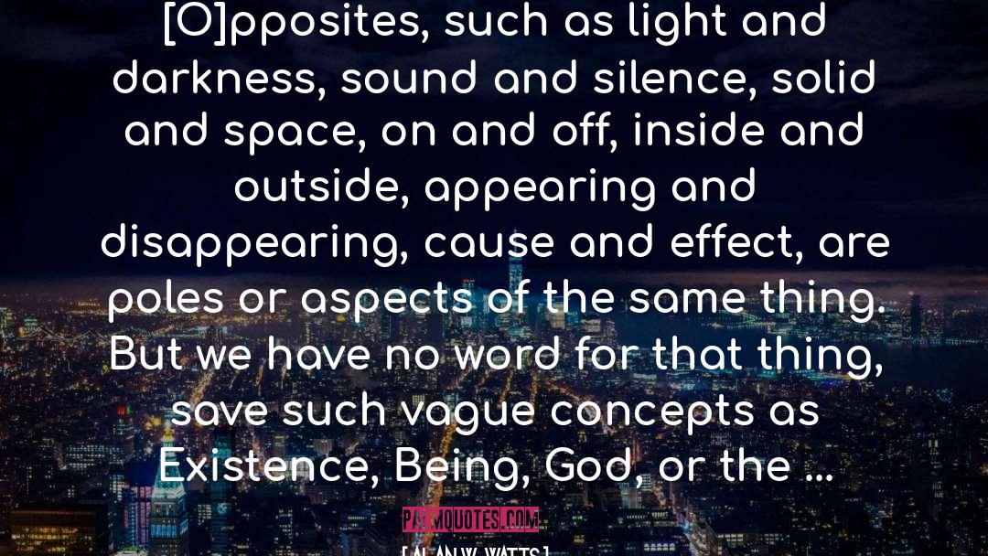 Light And Darkness quotes by Alan W. Watts