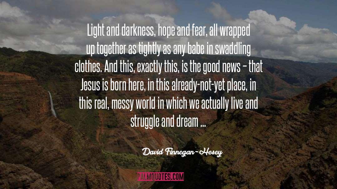 Light And Darkness quotes by David Finnegan-Hosey