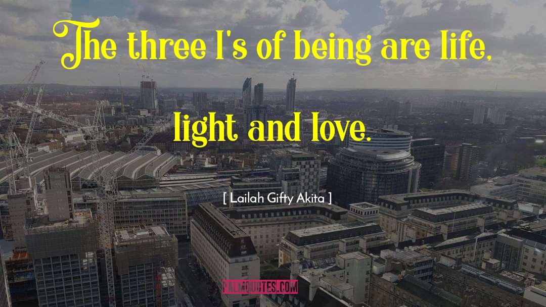 Light And Love quotes by Lailah Gifty Akita