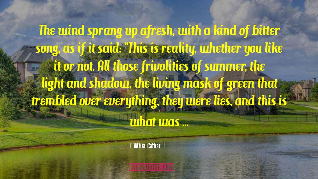 Light And Shadow quotes by Willa Cather