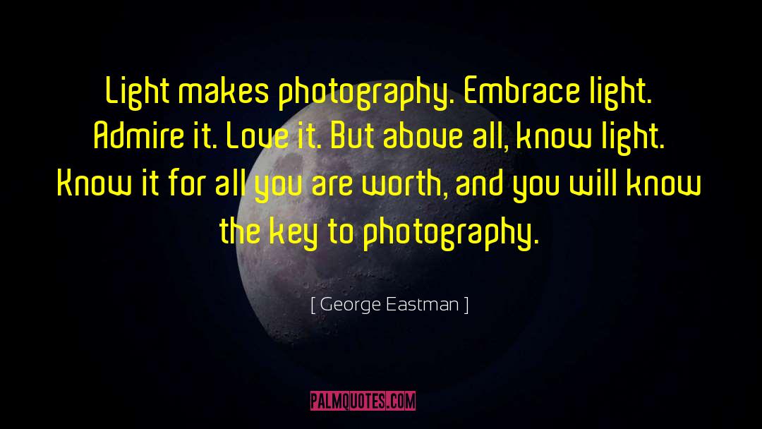 Light And Sun quotes by George Eastman