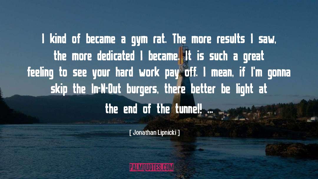 Light At The End Of The Tunnel quotes by Jonathan Lipnicki