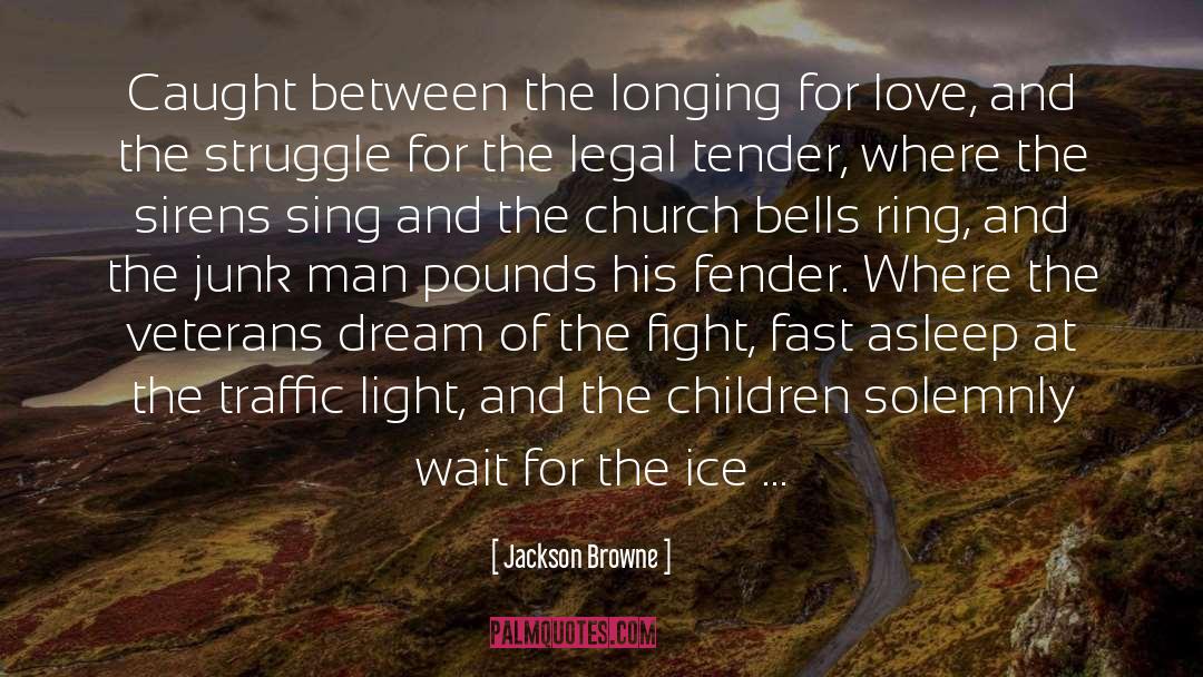 Light Between Worlds quotes by Jackson Browne