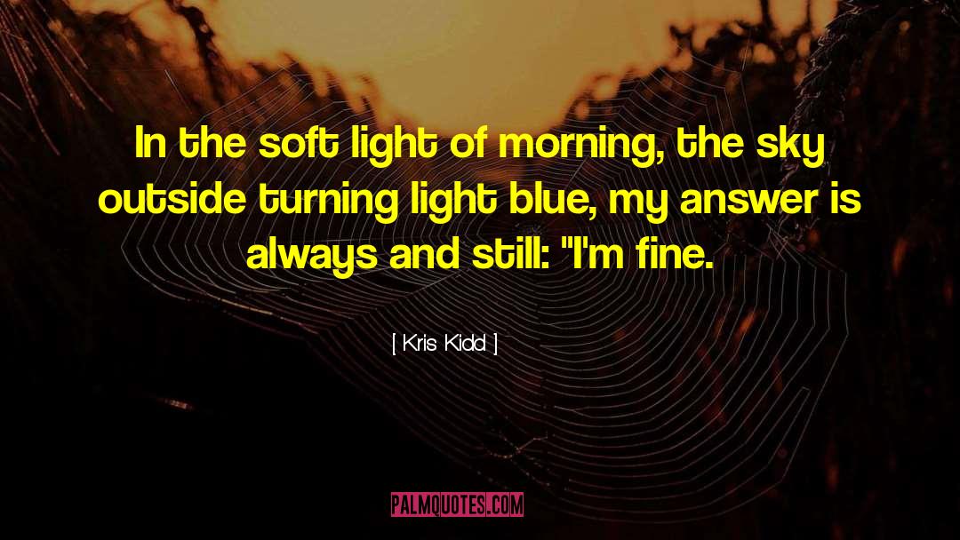 Light Blue quotes by Kris Kidd