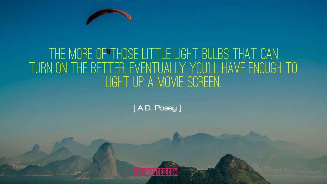 Light Bulbs quotes by A.D. Posey