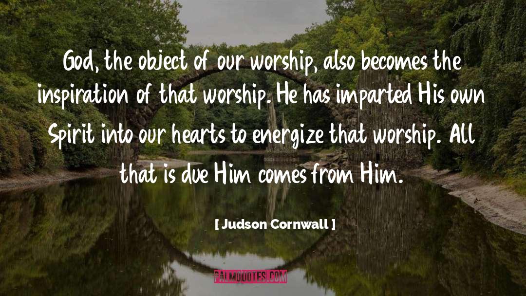 Light Comes Into Our Hearts quotes by Judson Cornwall