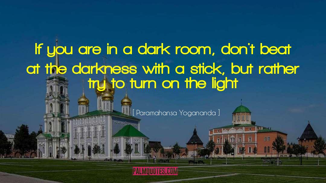 Light Dark quotes by Paramahansa Yogananda