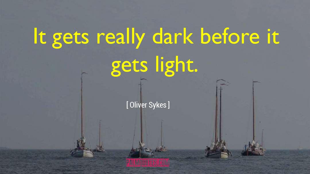Light Dark quotes by Oliver Sykes